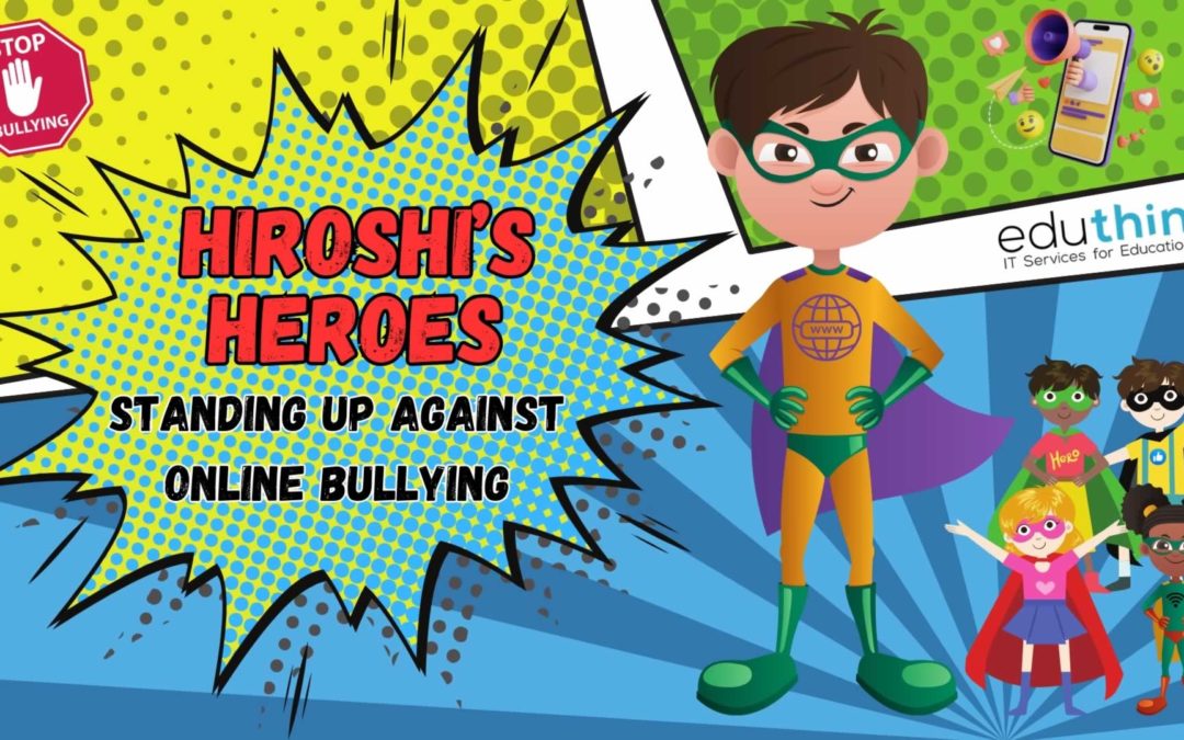 Year 2 Hiroshi’s Heroes Standing Up Against Online Bullying